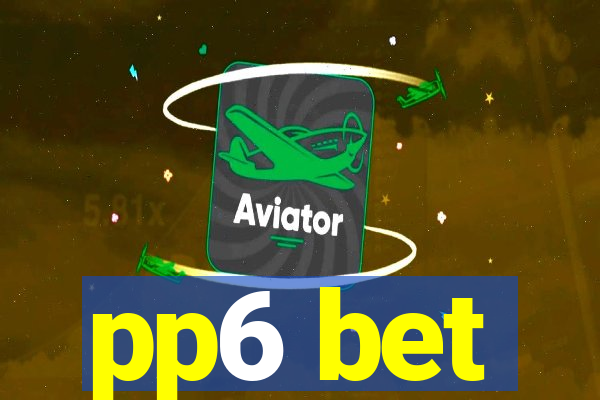 pp6 bet